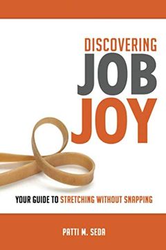 portada Discovering job Joy: Your Guide to Stretching Without Snapping (in English)