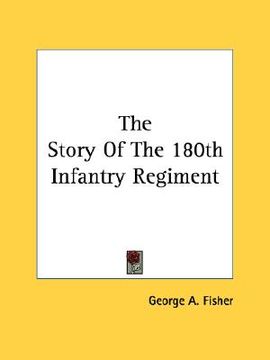 portada the story of the 180th infantry regiment (en Inglés)