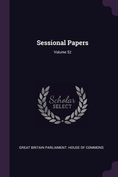 portada Sessional Papers; Volume 52 (en Inglés)