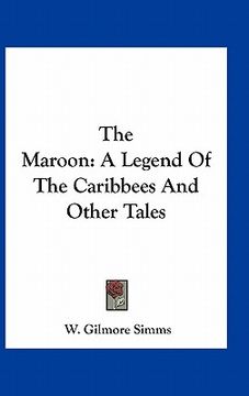 portada the maroon: a legend of the caribbees and other tales (en Inglés)