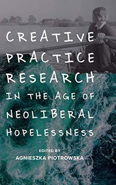 portada Creative Practice Research in the age of Neoliberal Hopelessness (in English)