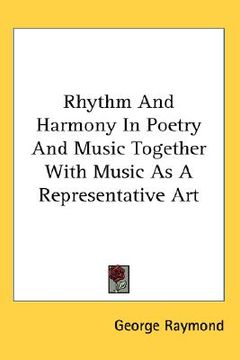 portada rhythm and harmony in poetry and music together with music as a representative art