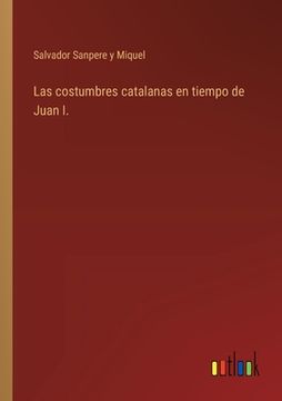 portada Las costumbres catalanas en tiempo de Juan I.