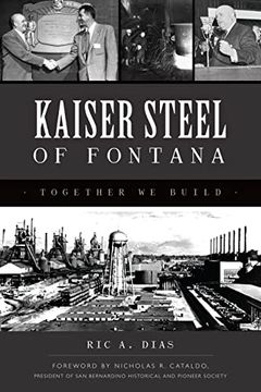 portada Kaiser Steel of Fontana: Together we Build (Landmarks) (in English)