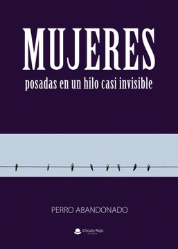 portada Mujeres Posadas en un Hilo Casi Invisible (in Spanish)
