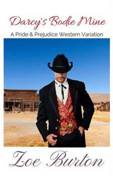 portada Darcy's Bodie Mine: A Pride & Prejudice Western Variation (en Inglés)