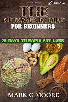 portada The Ketogenic Diet for Beginners: 21 Days to Rapid fat Loss (en Inglés)