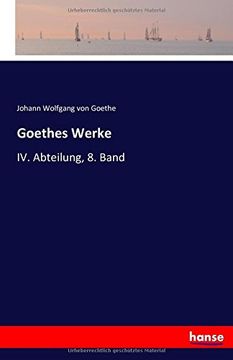 portada Goethes Werke: IV. Abteilung, 8. Band (German Edition)