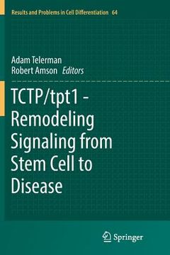 portada Tctp/Tpt1 - Remodeling Signaling from Stem Cell to Disease (en Inglés)