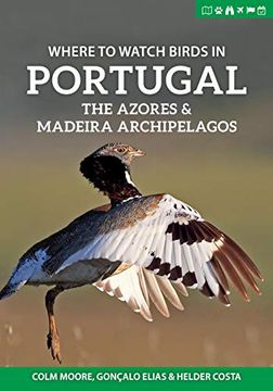 portada Where to Watch Birds in Portugal, the Azores & Madeira Archipelagos (Where to Watch Guides) (en Inglés)