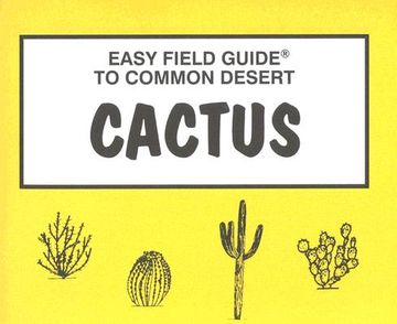portada easy field guide to common desert cactus
