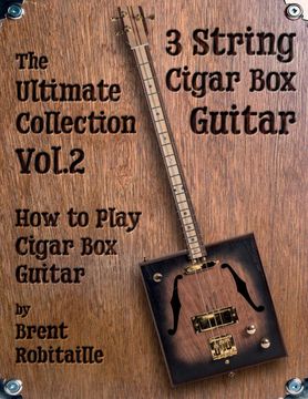 portada Cigar box Guitar - the Ultimate Collection Volume Two: How to Play Cigar box Guitar (Vol. 2) (in English)