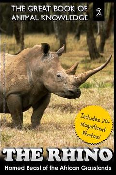 portada The Rhino: Horned Beast of the African Grasslands (en Inglés)