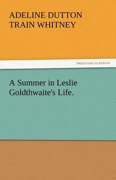 portada a summer in leslie goldthwaite's life. (in English)