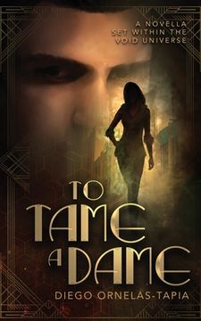portada To Tame a Dame: A Novella set Within the Void Universe (en Inglés)