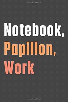 portada Not, Papillon, Work: For Papillon dog Fans 
