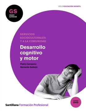 portada Desarrollo Cognitivo y Motor gs Ciclo Educación Infantil Santillana fp