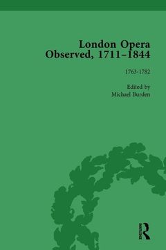 portada London Opera Observed 1711-1844, Volume II: 1763-1782 (en Inglés)