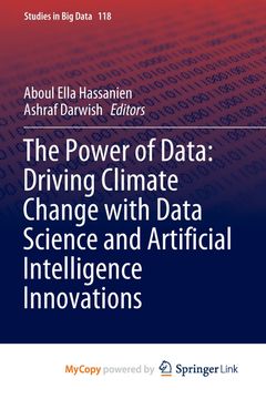 The Power of Data. Driving Climate Change with Data Science and Artificial Intelligence Innovations (en Inglés)