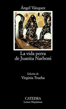 vida perra de juanita narboni,la (in Spanish)