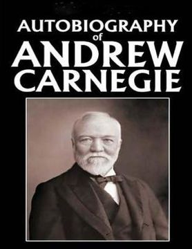 portada Autobiography of Andrew Carnegie (1920) (en Inglés)