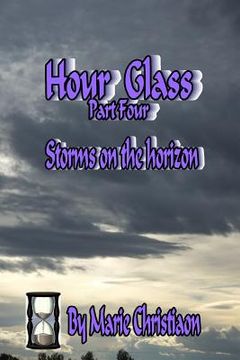 portada Hourglass: Part Four: Storms on the Horizon (en Inglés)