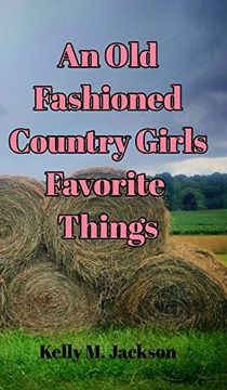 portada An old Fashioned Country Girls Favorite Things (en Inglés)