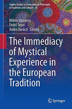 portada The Immediacy of Mystical Experience in the European Tradition (Sophia Studies in Cross-cultural Philosophy of Traditions and Cultures)