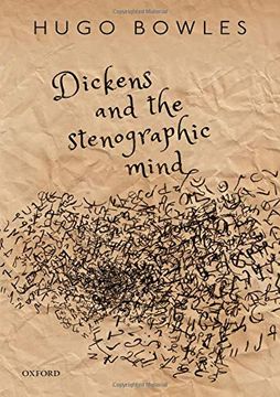 portada Dickens and the Stenographic Mind (en Inglés)