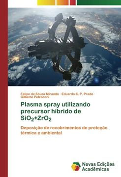 portada Plasma Spray Utilizando Precursor Híbrido de Sio2+Zro2: Deposição de Recobrimentos de Proteção Térmica e Ambiental (en Portugués)