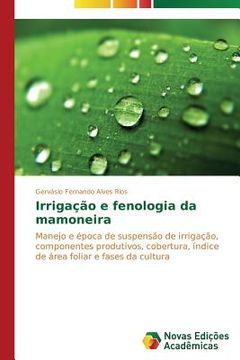 portada Irrigação e fenologia da mamoneira (en Portugués)