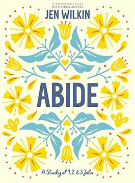 portada Abide - Bible Study Book With Video Access: A Study of 1, 2, and 3 John (in English)