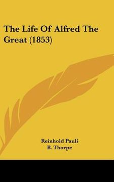 portada the life of alfred the great (1853) (in English)