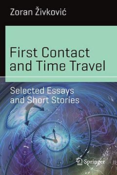 portada First Contact and Time Travel: Selected Essays and Short Stories (Science and Fiction) (en Inglés)