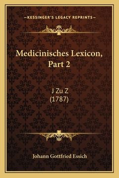 portada Medicinisches Lexicon, Part 2: J Zu Z (1787) (en Alemán)