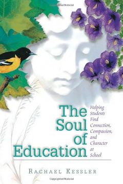 portada The Soul of Education: Helping Students Find Connection, Compassion, and Character at School (in English)
