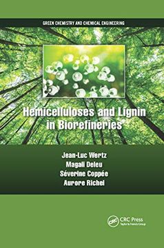 portada Hemicelluloses and Lignin in Biorefineries (Green Chemistry and Chemical Engineering) (en Inglés)