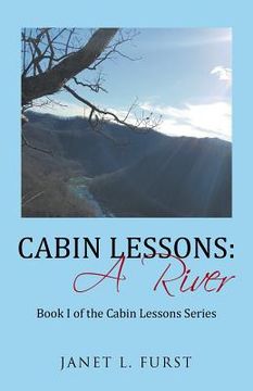 portada Cabin Lessons: A River: Book I of the Cabin Lessons Series (en Inglés)