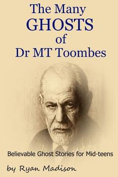 portada The Many Ghosts of Dr MT Toombes: Short Stories for Mid-teens (en Inglés)