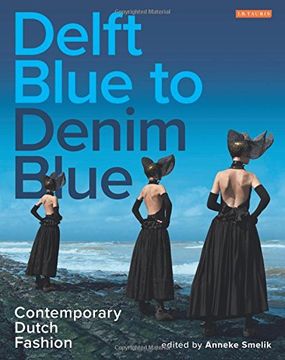 portada Delft Blue to Denim Blue: Contemporary Dutch Fashion (Dress Cultures Series)
