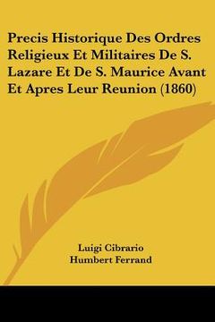 portada Precis Historique Des Ordres Religieux Et Militaires De S. Lazare Et De S. Maurice Avant Et Apres Leur Reunion (1860) (in French)