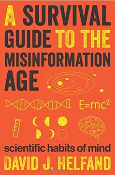 portada A Survival Guide to the Misinformation Age: Scientific Habits of Mind (en Inglés)