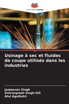 portada Usinage à sec et fluides de coupe utilisés dans les industries (in French)
