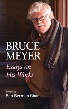 portada Bruce Meyer: Essays on his Works (58) (Essential Writers Series) (en Inglés)