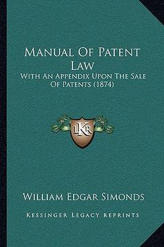 portada manual of patent law: with an appendix upon the sale of patents (1874)