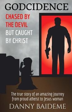 portada Godcidence: Chased by the Devil But Caught by Christ (in English)