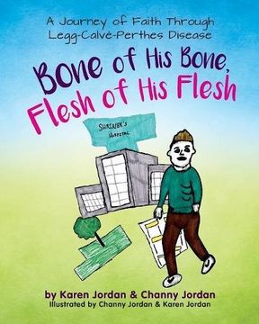 portada Bone of His Bone, Flesh of His Flesh: A Journey of Faith Through Legg-Calvé-Perthes Disease