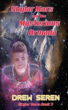 portada Skylar Mars and the Mysterious Armada (in English)