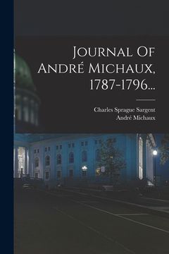 portada Journal Of André Michaux, 1787-1796... (en Francés)