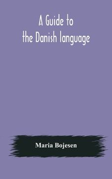 portada A guide to the Danish language. Designed for English students (in English)
